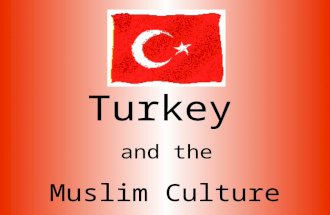 Turkey and the Muslim Culture. Europe / Asia Largest population of the world’s Muslims live in the areas in green. Medina.