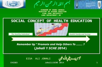 KINGDOM OF SAUDI ARABIA MINISTRY OF HIGHER EDUCTION KING SAUD UNIVERSITY CAMS DEPARTMENT\ HE SOCIAL CONCEPT OF HEALTH EDUCATION SERVICES Remember by “