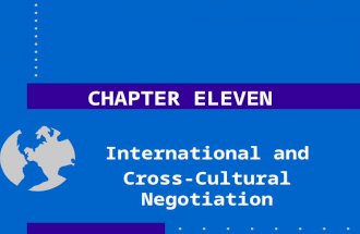 CHAPTER ELEVEN International and Cross-Cultural Negotiation.