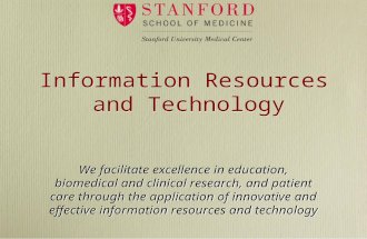 Information Resources and Technology We facilitate excellence in education, biomedical and clinical research, and patient care through the application.
