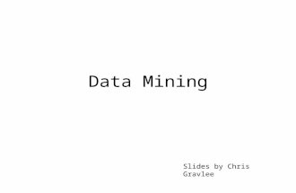 Data Mining Slides by Chris Gravlee. 2 Overview Sometimes called Data or Knowledge Discovery The process of analyzing data from different perspectives.