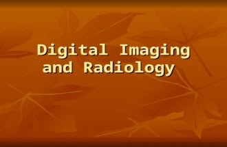Digital Imaging and Radiology. Traditional x-rays Traditional x-rays Use electromagnetic waves to make pictures Use electromagnetic waves to make pictures.