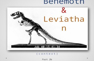 Job 40:15-41:34 (context) Part 2b. Review: 1 evidence for dinosaurs and man living together 2 a the conflict between Job and his friends and between Job.
