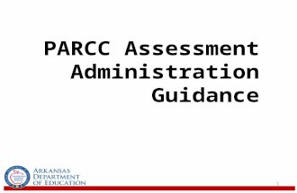 PARCC Assessment Administration Guidance 1. PARCC Assessment Design Summative Assessments 22 Performance- Based Assessment End-of-Year Assessment  After.