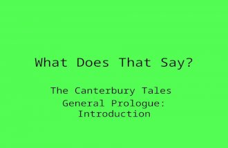 What Does That Say? The Canterbury Tales General Prologue: Introduction.