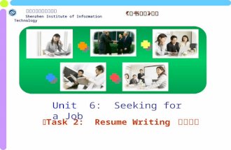 深圳信息职业技术学院 Shenzhen Institute of Information Technology Shenzhen Institute of Information Technology 《秘书英语》课件 Unit 6: Seeking for a Job Task 2: