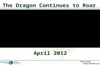 April 2012 The Dragon Continues to Roar. Disclaimer This presentation is not financial product advice and is intended to provide information only. It.