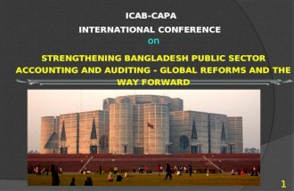 ICAB-CAPA INTERNATIONAL CONFERENCE STRENGTHENING BANGLADESH PUBLIC SECTOR ACCOUNTING AND AUDITING - GLOBAL REFORMS AND THE WAY FORWARD on 1.