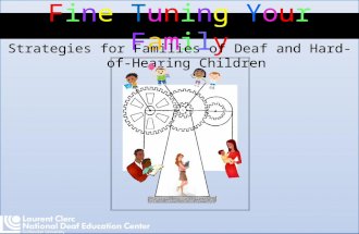 Fine Tuning Your Family Strategies for Families of Deaf and Hard-of-Hearing Children.