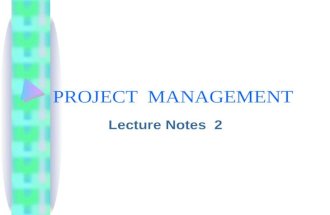 PROJECT MANAGEMENT Lecture Notes 2. PROJECT MANAGEMENT Software Project Managements is an umbrella activity within Software Engineering Project Management.