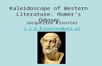 Kaleidoscope of Western Literature: Homer’s Odyssey Jacqueline Klooster J.J.H.Klooster@uva.nl.
