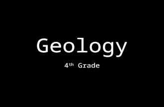 Geology 4 th Grade. EQ: What is geology? Geology K-W-L KnowWant to KnowLearned.