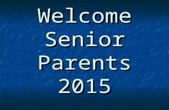 Welcome Senior Parents 2015. College Admission Tests SAT-  SAT-  upcoming tests: 11/8, 12/6*