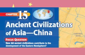 2 2 3 Section 1: Early China CHINESE CIVILIZATION BEGINS Like other ancient peoples, people in China first settled along rivers. By 7000 BC farmers grew.