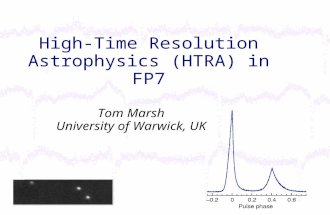High-Time Resolution Astrophysics (HTRA) in FP7 Tom Marsh University of Warwick, UK.