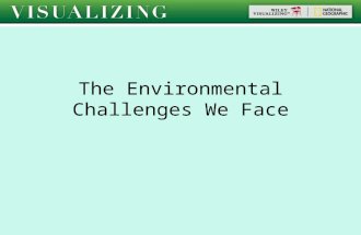 The Environmental Challenges We Face. Day 1 Questions of the Day How do we impact the environment? What environmental challenges does your generation.