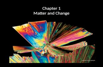 Chapter 1 Matter and Change. 1.1 - Chemistry is a Physical Science Chemistry – the study of the composition, structure, and properties of matter and the.