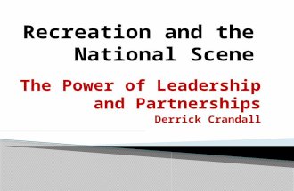 The Power of Leadership and Partnerships Derrick Crandall.
