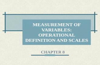 MEASUREMENT OF VARIABLES: OPERATIONAL DEFINITION AND SCALES CHAPTER 8.
