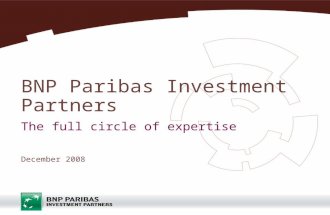 BNP Paribas Investment Partners The full circle of expertise December 2008.