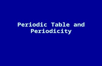 Periodic Table and Periodicity. Dmitri Mendeleev “The elements, if arranged according to their atomic weights, exhibit an apparent periodicity of properties.”