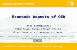 Economic Aspects of OER Peter Baumgartner   This Work is licensed under a Creative Commons.