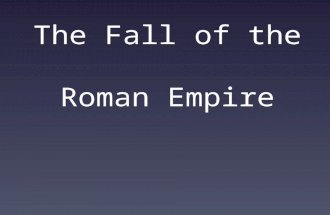 The Fall of the Roman Empire. Vocabulary Requirements: 1.Terms numbered 2.Definition (provided) 3.Sentence using the term; highlight the term 4.Illustration.