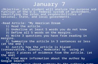 January 7 -Objective: Each student will analyze the purpose and function of the U.S. federal system of government, identifying the roles and responsibilities.