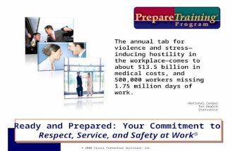 © 2008 Crisis Prevention Institute, Inc. Our webinar begins shortly The annual tab for violence and stress—inducing hostility in the workplace—comes to.