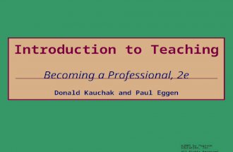 Introduction to Teaching Becoming a Professional, 2e Donald Kauchak and Paul Eggen ©2005 by Pearson Education, Inc. All Rights Reserved.