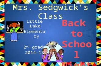 Mrs. Sedgwick’s Class Little Lake Elementary 2 nd grade 2014-15.