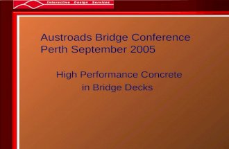 Austroads Bridge Conference Perth September 2005 High Performance Concrete in Bridge Decks.