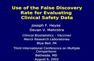 Use of the False Discovery Rate for Evaluating Clinical Safety Data Joseph F. Heyse Devan V. Mehrotra Clinical Biostatistics – Vaccines Merck Research.