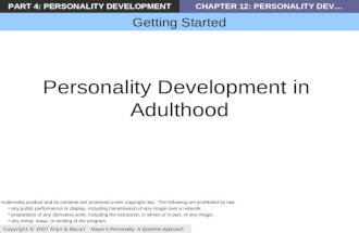 PART 4: PERSONALITY DEVELOPMENTCHAPTER 12: PERSONALITY DEV… Getting Started Copyright © 2007 Allyn & Bacon Mayer’s Personality: A Systems Approach Personality.