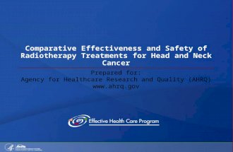 Comparative Effectiveness and Safety of Radiotherapy Treatments for Head and Neck Cancer Prepared for: Agency for Healthcare Research and Quality (AHRQ)