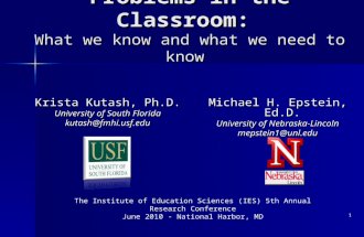 Reducing Behavior Problems in the Classroom: What we know and what we need to know Michael H. Epstein, Ed.D. University of Nebraska-Lincoln mepstein1@unl.edu.