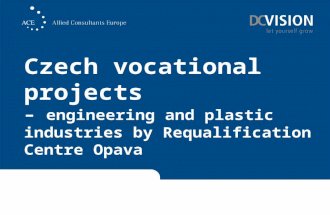 Czech vocational projects – engineering and plastic industries by Requalification Centre Opava.