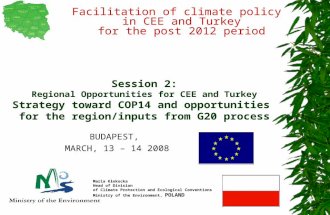 1 Session 2: Regional Opportunities for CEE and Turkey Strategy toward COP14 and opportunities for the region/inputs from G20 process Facilitation of climate.
