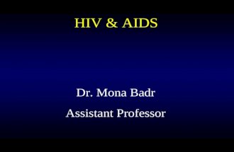Dr. Mona Badr Assistant Professor HIV & AIDS  arch.chop.edu/p rograms/johnso nlab/features/hi v_type_1.php.