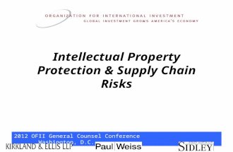 2012 OFII General Counsel Conference Washington, D.C. Intellectual Property Protection & Supply Chain Risks.