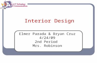 Interior Design Elmer Parada & Bryan Cruz 4/24/09 2nd Period Mrs. Robinson.