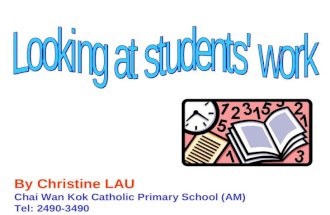 By Christine LAU Chai Wan Kok Catholic Primary School (AM) Tel: 2490-3490.
