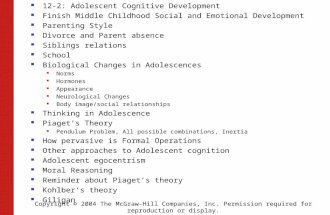 12-2: Adolescent Cognitive Development Finish Middle Childhood Social and Emotional Development Parenting Style Divorce and Parent absence Siblings relations.