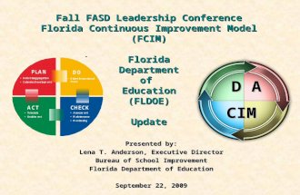 Fall FASD Leadership Conference Florida Continuous Improvement Model (FCIM) Florida Department of Education (FLDOE) Update Presented by: Lena T. Anderson,