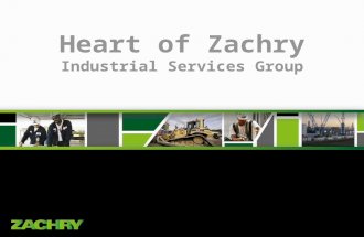 Heart of Zachry Industrial Services Group. 2 The Purpose of the Heart of Zachry award is to recognize all employees at ISG Sites, which achieve outstanding.