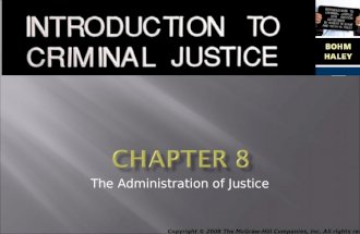 Copyright © 2008 The McGraw-Hill Companies, Inc. All rights reserved. The Administration of Justice.