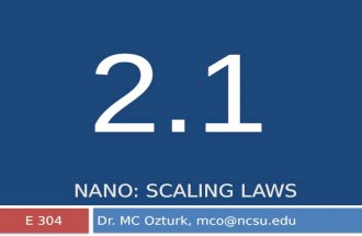 NANO: SCALING LAWS Dr. MC Ozturk, mco@ncsu.eduE 304 2.1.