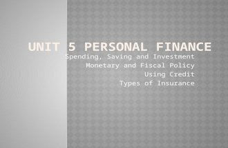 Spending, Saving and Investment Monetary and Fiscal Policy Using Credit Types of Insurance.