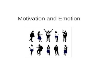 Motivation and Emotion. Motivation why With regards to motivation, psychologists try to answer why we do what we do.