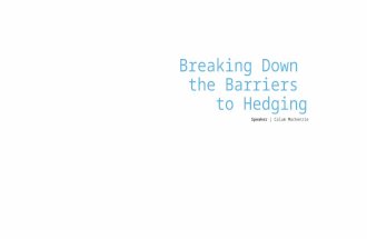 Breaking Down the Barriers to Hedging Speaker | Calum Mackenzie.